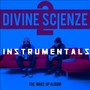 Divine ScienZe 2 Instrumentals