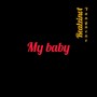 My Baby (Explicit)