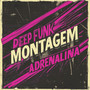 DEEP FUNK MONTAGEM ADRENALINA (Explicit)