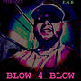 BLOW 4 BLOW (Explicit)