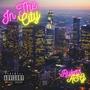 In The City (Explicit)