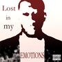 Lost in My Emotions (Explicit)