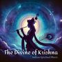 The Divine of Krishna (Indian Spiritual Music)