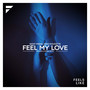 Feel My Love (Weston & Teston Remix)