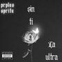 Sin Ti (feat. PrpleSprite) [Explicit]