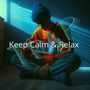 Keep Calm & Relax (Chill Trap Vibe)