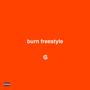 burn freestyle (Explicit)
