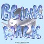 BLiNK WALK (Explicit)