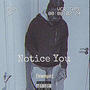 Notice you (Explicit)