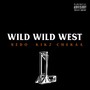 Wild Wild West (feat. Kikz & Chekaa)