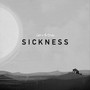 Sickness (Explicit)