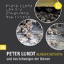 (6) Peter Lundt und das Schweigen der Bienen