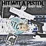 Wit A Pistol (feat. Baby Nae) [Explicit]