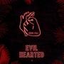 Evil Hearted (Explicit)