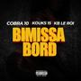 Bimissa Bord (feat. Cobra 10 & Kouiks) [Explicit]