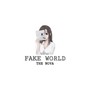 FAKE WORLD