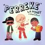 Perreke (feat. Yayo La Movie & MagicOnTheBeatz) [Explicit]