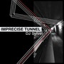 Imprecise Tunnel