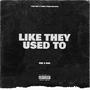 Like They Used To (feat. Fee & Dre) [Explicit]