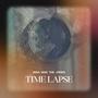 Time Lapse (feat. Mvtha Cvla)