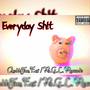 Everyday Sh!t (Explicit)