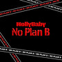 No Plan B (Explicit)