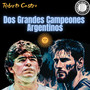 Dos Grandes Campeones Argentinos