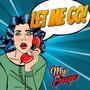 Let Me Go (Explicit)