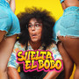 SUELTA EL BOBO (Explicit)