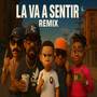 La Va A Sentir (Remix) [Explicit]