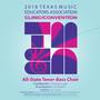 2018 Texas Music Educators Association (Tmea) : Texas All-State Tenor-Bass Choir (Live)