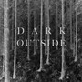 Dark Outside