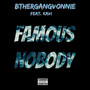 Famous Nobody (feat. KAVI) [Explicit]