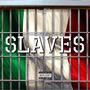 Slaves (Explicit)