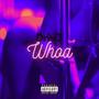 Whoa (Explicit)