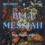 Blue Messiah (feat. 1Rich Park) [Explicit]