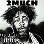 2much (Explicit)