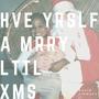 Have Yourself A Merry Little Christmas