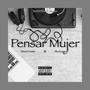 Pensar Mujer (feat. Black Nigga) [Explicit]