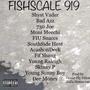 Fishscale 919 (feat. Bad Azz, 730 Joe, Moni Meechi, FIU Snaccs, SouthSide Heat, AcashonDeck, Fif Shang, Young Raleigh, SKINNY P, Young Sunny Boy & Dee Money) [Explicit]