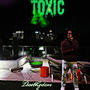 Toxic (feat. Nawfstrop Marlo) [Explicit]