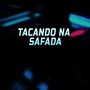 Tacando na Safada (Explicit)