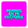 Perreo en factoria