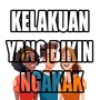 KELAKUAN YANG BIKIN NGAKAK