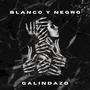 Blanco Y Negro (feat. Galindazo)