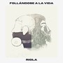 Follándose a la Vida (Explicit)