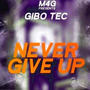 NEVER GIVE UP (Explicit)