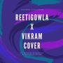 Reetigowla x Vikram (feat. Mahesh Raghvan & Sabarish Rajan) [Cover Version]