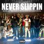 Never Slippin (feat. Davy Buttah, PlugTalk Jacc, Big Trudah, $co Go Crazy, LonBeez & D-Bola Virus) [Explicit]