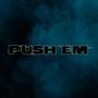 Push Em (Explicit)